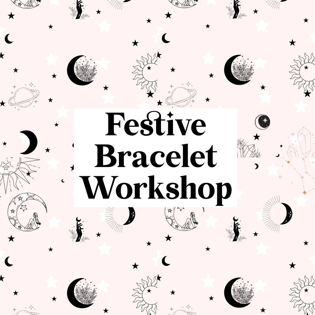 Festive Bracelet Workshop 7th December